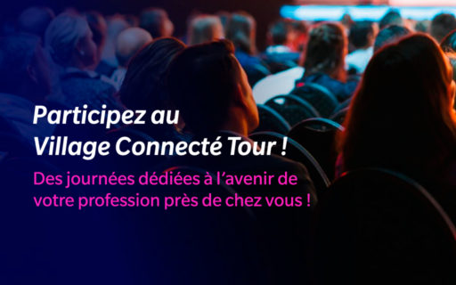 Participez aux journées du « Village Connecté Tour »