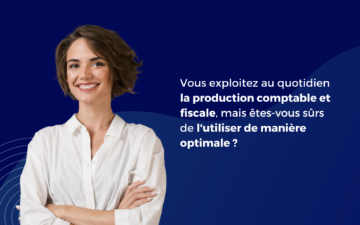 Production comptable et fiscale