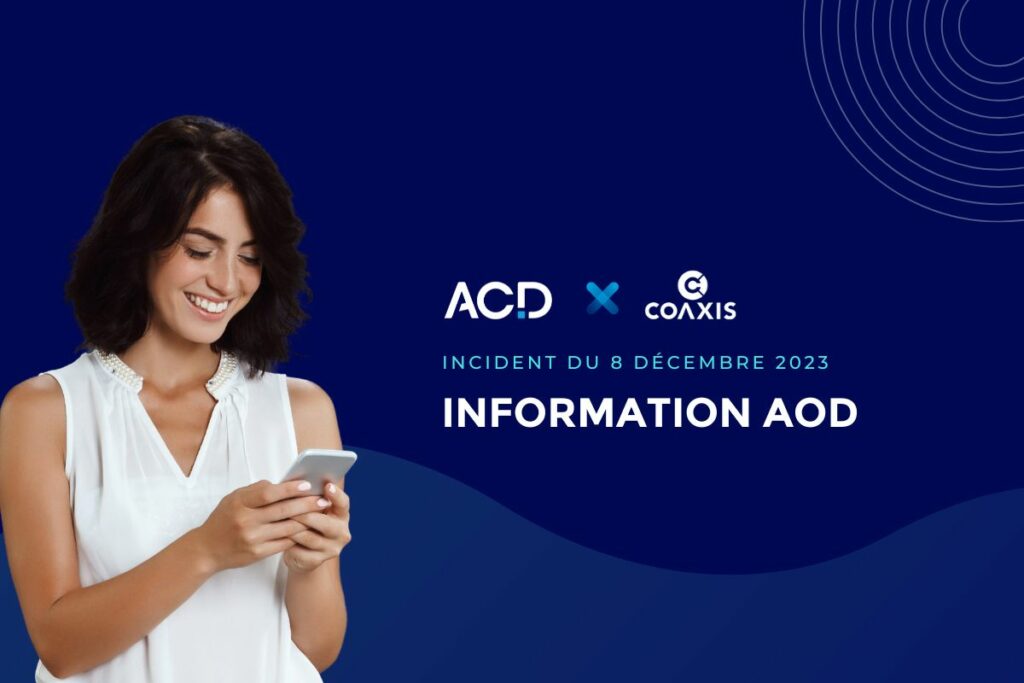 Coaxis ACD : Information sur l’incident majeur de l’infrastructure COAXIS
