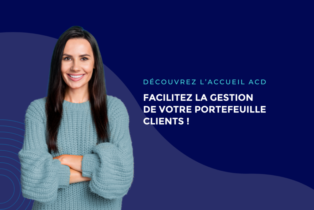 ACD : Explorez les fonctionnalités de l’Accueil ACD