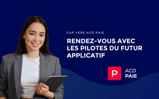 Rendez-vous avec les pilotes ACD PAIE