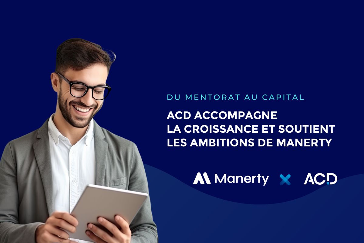 ACD soutient les ambitions de Manerty en entrant à son capital