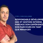 ACD témoignage ITW manager Cyril SIRCOULOMB