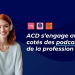 ACD soutient les podcasts qui font avancer l’expertise comptable