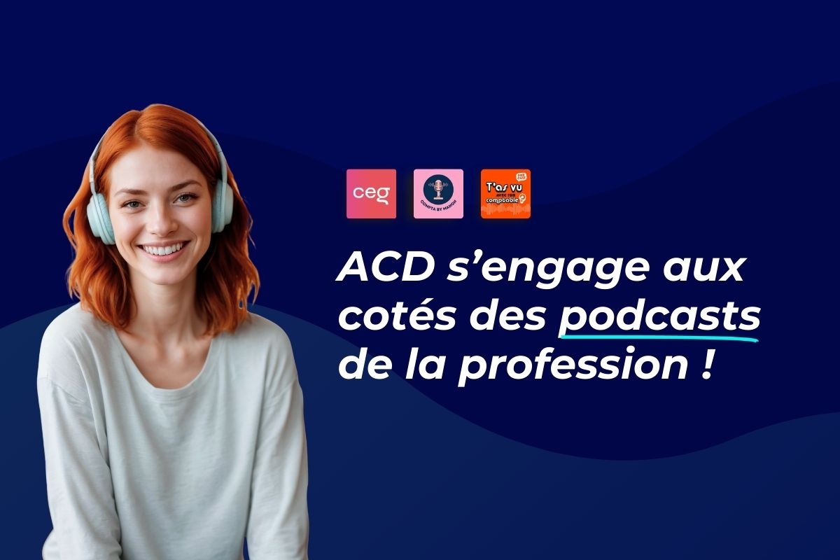 ACD soutient les podcasts qui font avancer l’expertise comptable