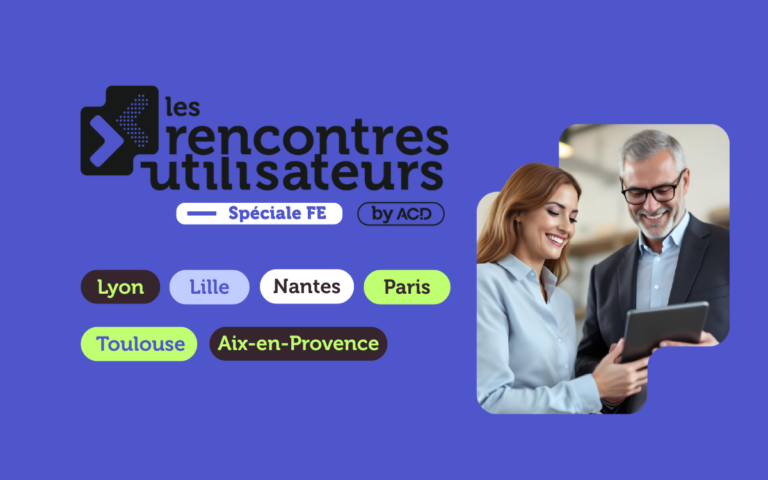 Les Journées « Rencontres Utilisateurs » by ACD : Inscrivez-vous à la 7e édition spéciale FE !
