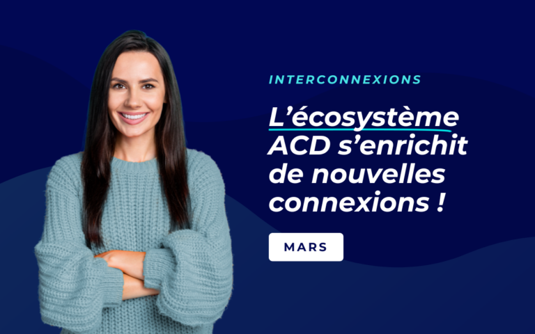 Découvrez les dernières interconnexions intégrées à ACD !
