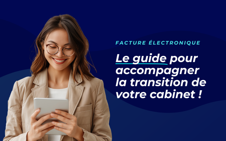 Facture électronique : comment préparer le cabinet à la réforme ?